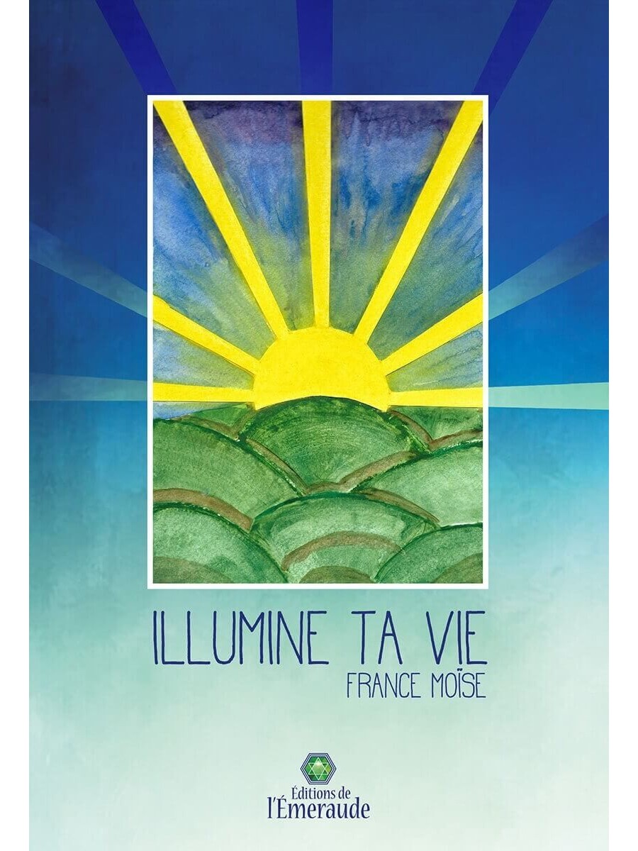 Illumine ta vie