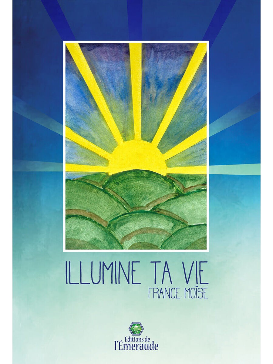 Illumine ta vie